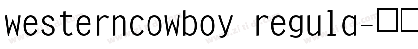 westerncowboy regula字体转换